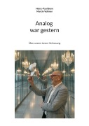 Cover-Bild zum Titel 'Analog war gestern' von 'Heinz-Paul Bonn, Martin Vollmer'
