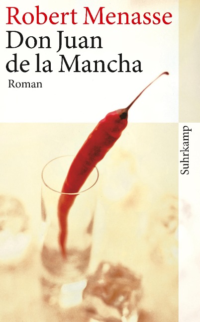 Don Juan de la Mancha oder Die Erziehung der Lust - Robert Menasse