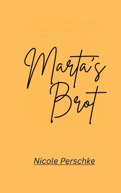 Marta's Brot - Nicole Perschke