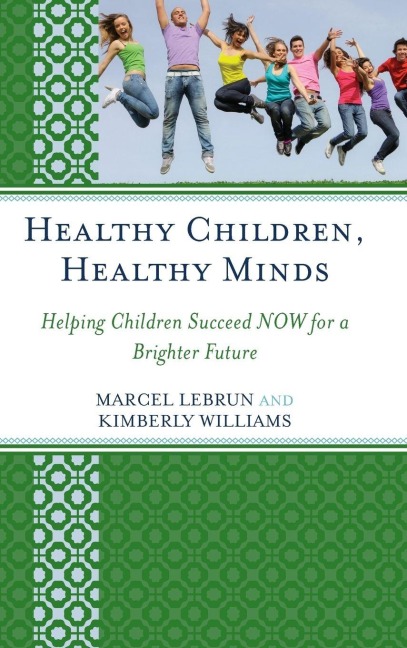 Healthy Children, Healthy Minds - Marcel Lebrun, Kimberly Williams