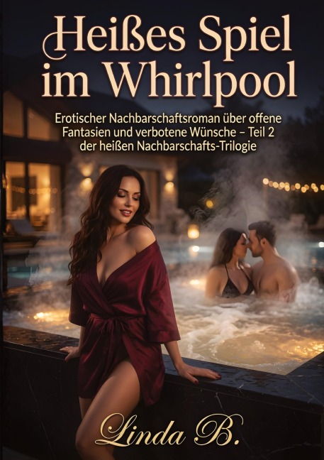 Heißes Spiel im Whirlpool - Linda B.