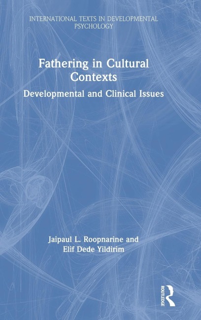 Fathering in Cultural Contexts - Jaipaul Roopnarine, Elif Dede Yildirim