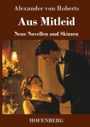 Aus Mitleid - Alexander von Roberts