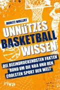 Cover-Bild zum Titel 'Unnützes Basketball Wissen' von 'Moritz Wollert'