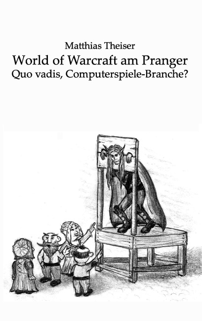 World of Warcraft am Pranger - Matthias Theiser