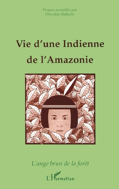 Vie d'une indienne de l'Amazonie - Oswaldo Ballarin