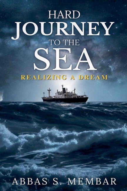 HARD JOURNEY TO THE SEA - Abbas Membar