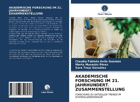 AKADEMISCHE FORSCHUNG IM 21. JAHRHUNDERT. ZUSAMMENSTELLUNG - Claudia Fabiola Avila Guzmán, Marta Muradas Pérez, Sara Trejo González
