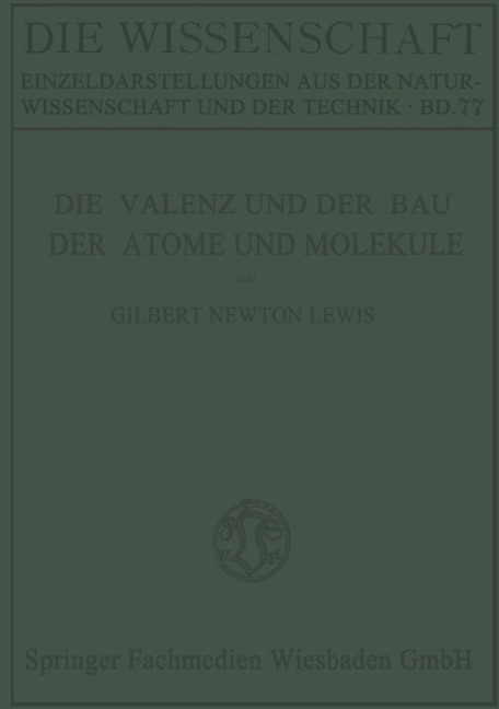 Die Valenz und der Bau der Atome und Moleküle - Gilber Newton Lewis