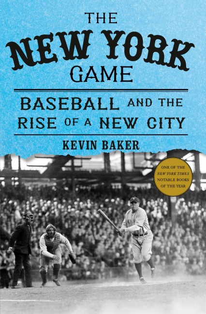 The New York Game - Kevin Baker