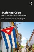 Exploring Cuba - Bette Tate-Beaver, Lewis W. Diuguid