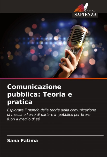 Comunicazione pubblica: Teoria e pratica - Sana Fatima
