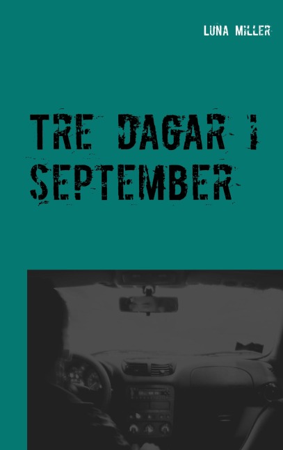 Tre dagar i september - Luna Miller