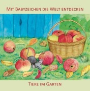 Cover-Bild zum Titel 'Mit Babyzeichen die Welt entdecken: Tiere im Garten' von 'Vivian König'