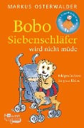 Bobo Siebenschläfer wird nicht müde - Markus Osterwalder