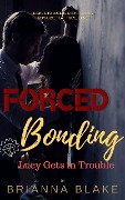 Lucy Gets in Trouble - Forced Bonding Series - Brianna Blake