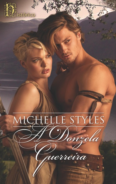 A donzela guerreira - Michelle Styles