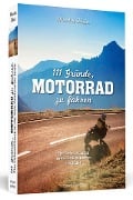 Cover-Bild zum Titel '111 Gründe, Motorrad zu fahren' von 'Martin Klein'