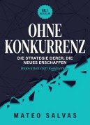Cover-Bild zum Titel 'Ohne Konkurrenz' von 'Mateo Salvas'
