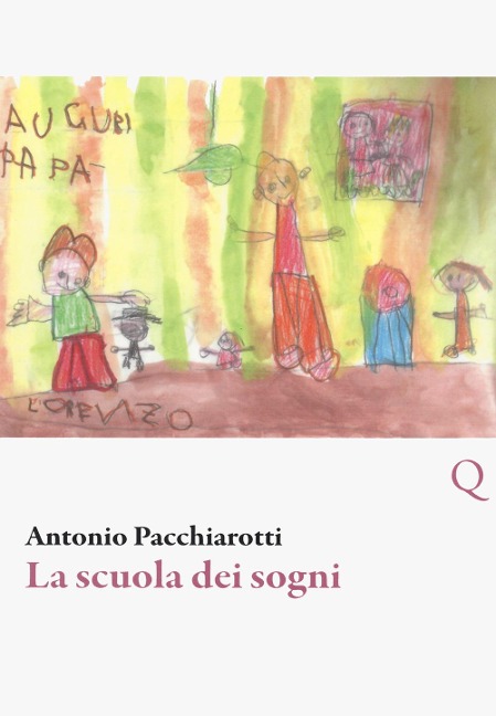 La scuola dei sogni - Antonio Pacchiarotti