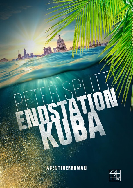 Endstation Kuba - Peter Splitt