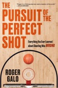 Cover-Bild zum Titel 'The Pursuit of the Perfect Shot' von 'Roger Galo'