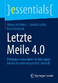 Letzte Meile 4.0 - Wanja Wellbrock, Irena Knezevic, Daniela Ludin