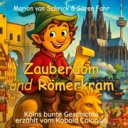 Cover-Bild zum Titel 'Zauberdom und Römerkram' von 'Marion van Schrick'