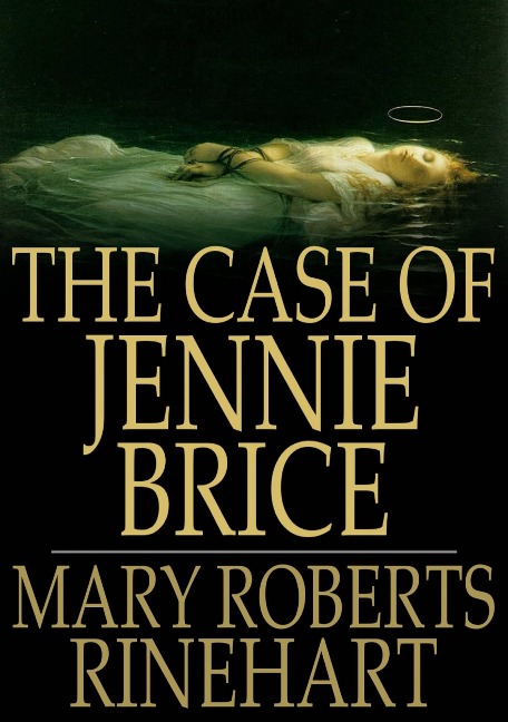 Case of Jennie Brice - Mary Roberts Rinehart