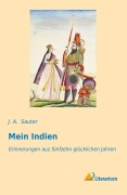 Cover-Bild zum Titel 'Mein Indien' von 'J. A. Sauter'