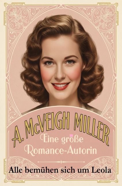 Alle bemühen sich um Leola: Romance - A. McVeigh Miller