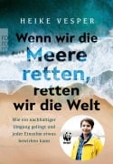 Cover-Bild zum Titel 'Wenn wir die Meere retten, retten wir die Welt' von 'Heike Vesper'