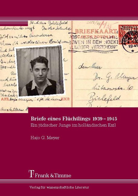 Briefe eines Flüchtlings 1939-1945 - Hajo G. Meyer