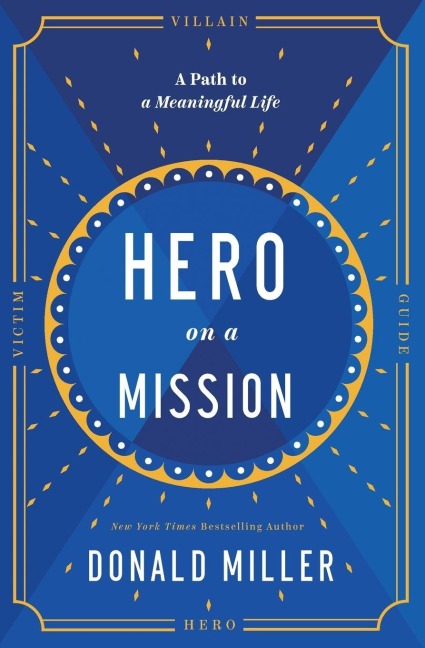 Hero on a Mission - Donald Miller