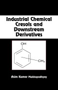 Cover-Bild zum Titel 'Industrial Chemical Cresols and Downstream Derivatives' von 'Asim Kumar Mukhopadhyay'