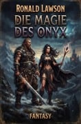 Cover-Bild zum Titel 'Die Magie des Onyx: Fantasy' von 'Ronald Lawson'