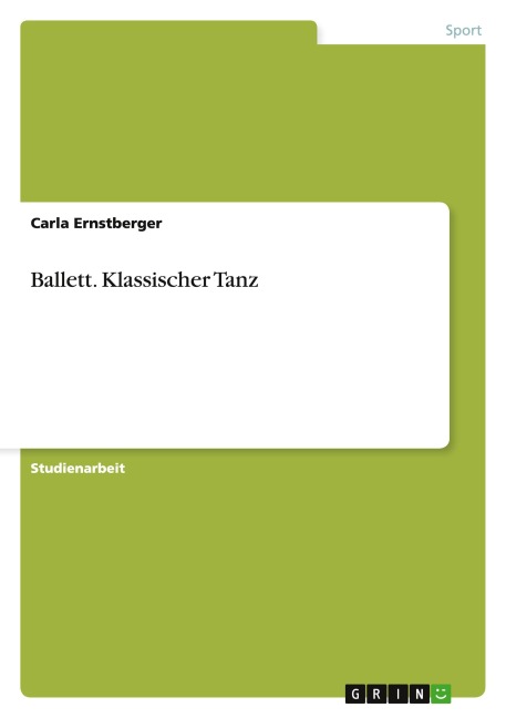 Ballett. Klassischer Tanz - Carla Ernstberger
