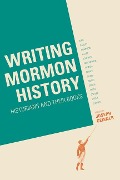 Cover-Bild zum Titel 'Writing Mormon History: Historians and Their Books' von ''