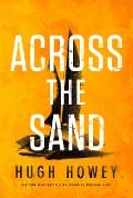 Cover-Bild zum Titel 'Across the Sand' von 'Hugh Howey'