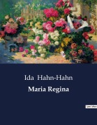 Cover-Bild zum Titel 'Maria Regina' von 'Ida Hahn-Hahn'