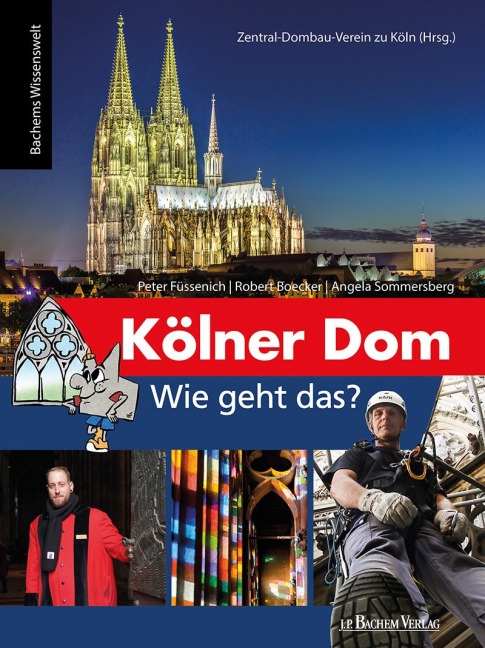 Kölner Dom - Wie geht das? - Peter Füssenich, Robert Boecker, Angela Sommersberg
