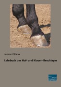 Cover-Bild zum Titel 'Lehrbuch des Huf- und Klauen-Beschlages' von 'Johann Pillwax'