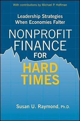 Nonprofit Finance for Hard Times - Susan U Raymond