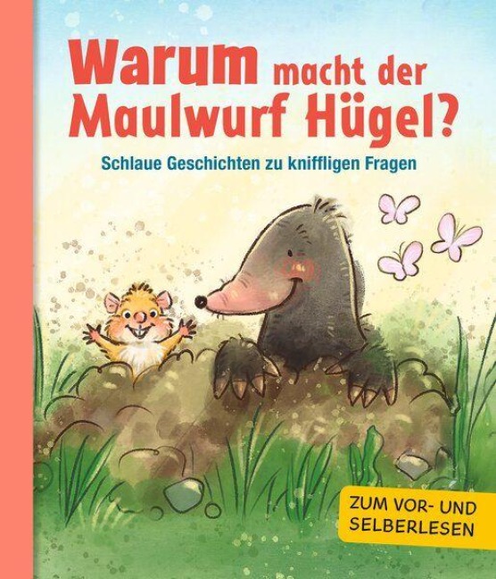 Warum macht der Maulwurf Hügel? - 