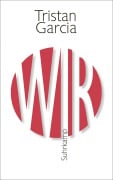 Cover-Bild zum Titel 'Wir' von 'Tristan Garcia'