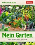 Mein Garten Tagesabreißkalender 2025 - Praktische Tipps für 2025 - Ulrich Thimm