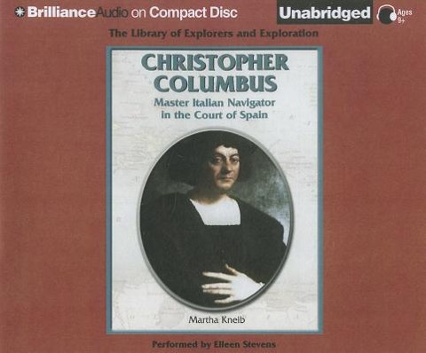 Christopher Columbus: Master Italian Navigator in the Court of Spain - Martha Kneib