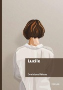 Cover-Bild zum Titel 'Lucile' von 'Dominique Détune'