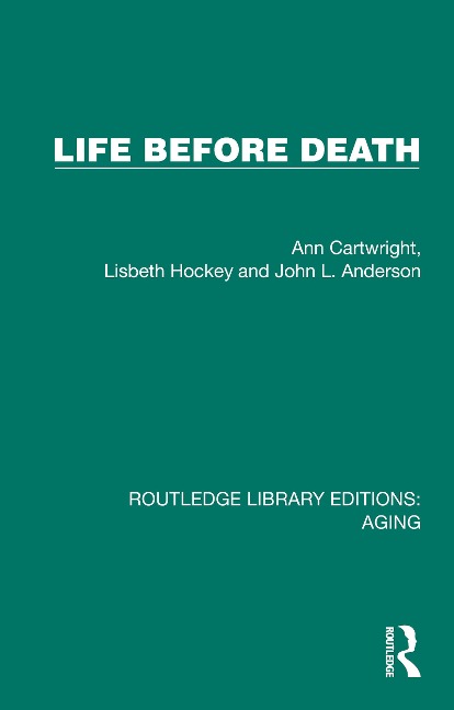 Life Before Death - Ann Cartwright, John L. Anderson, Lisbeth Hockey