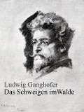 Cover-Bild zum Titel 'Das Schweigen im Walde' von 'Ludwig Ganghofer'